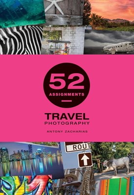 book cover for 52 Assignments Travel by Antony Zacharias